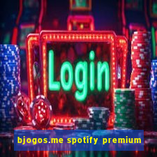 bjogos.me spotify premium